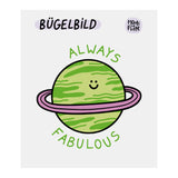 Bügelbild “Always Fabulous”