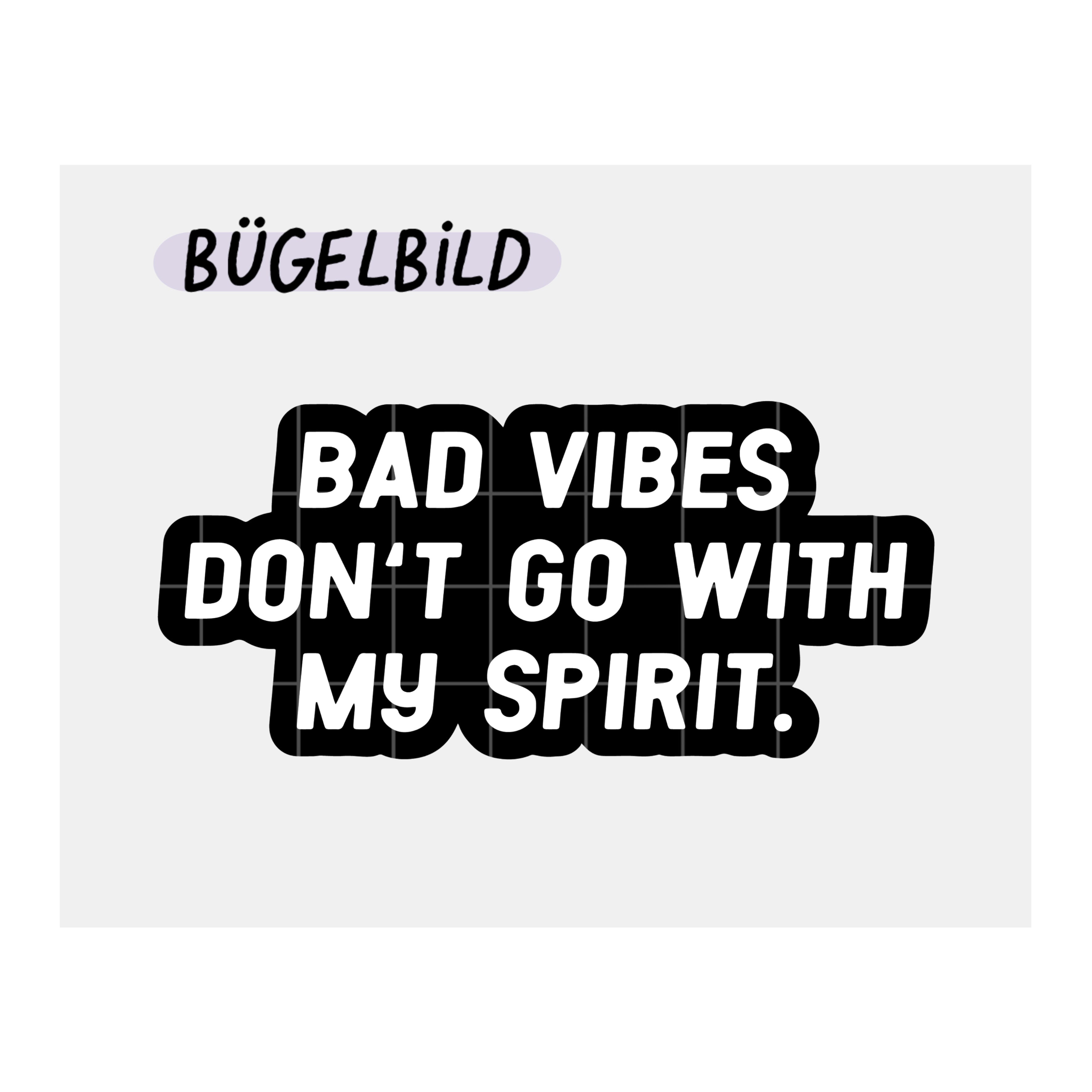 Bügelbild „No Bad Vibes“