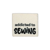 Set of 3 woven labels “Addicted to Sewing”