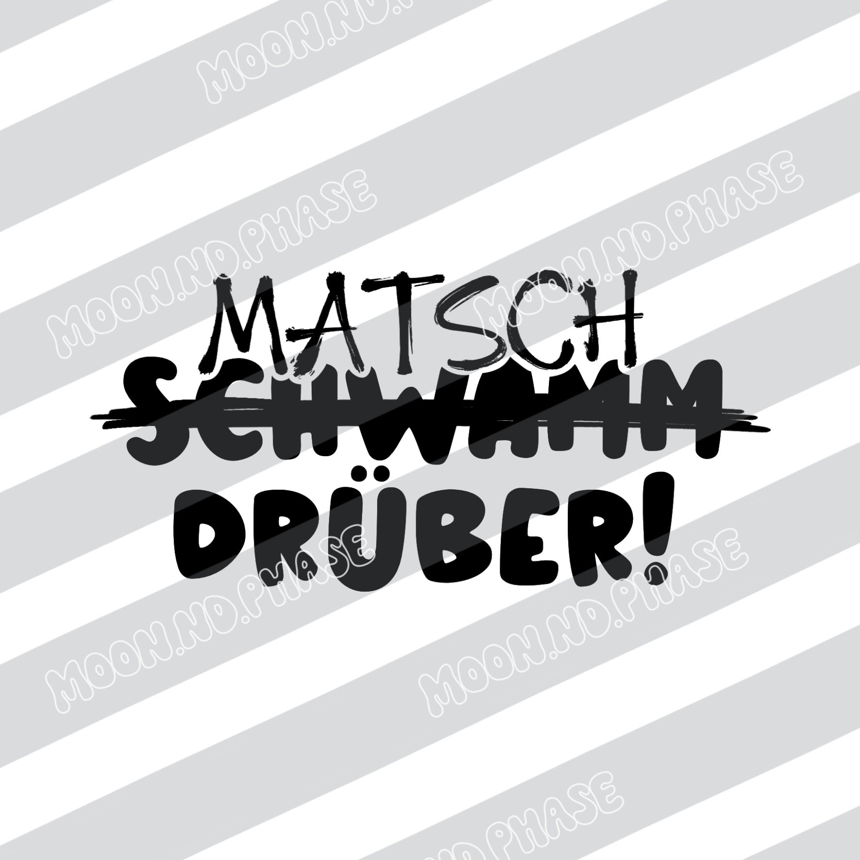 Matsch drüber! PNG Datei