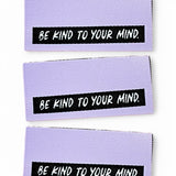 Set of 3 web labels “Be kind to your mind”