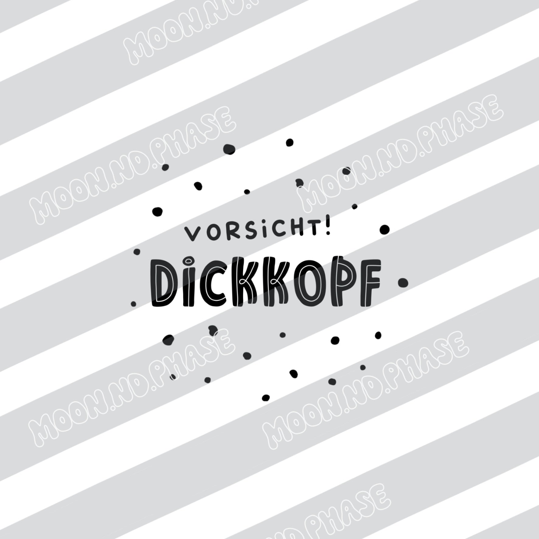 Vorsicht Dickkopf! PNG Datei