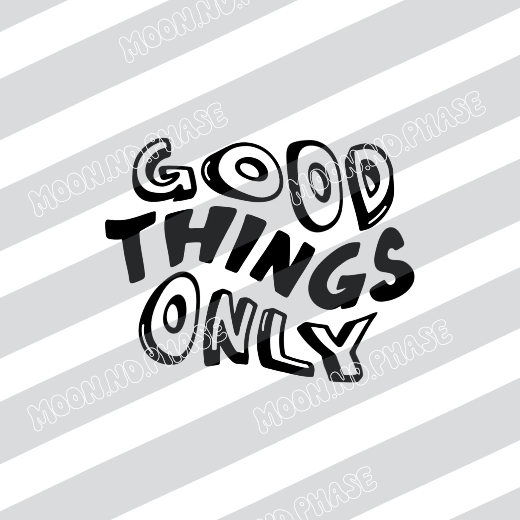 Good Things Only PNG file