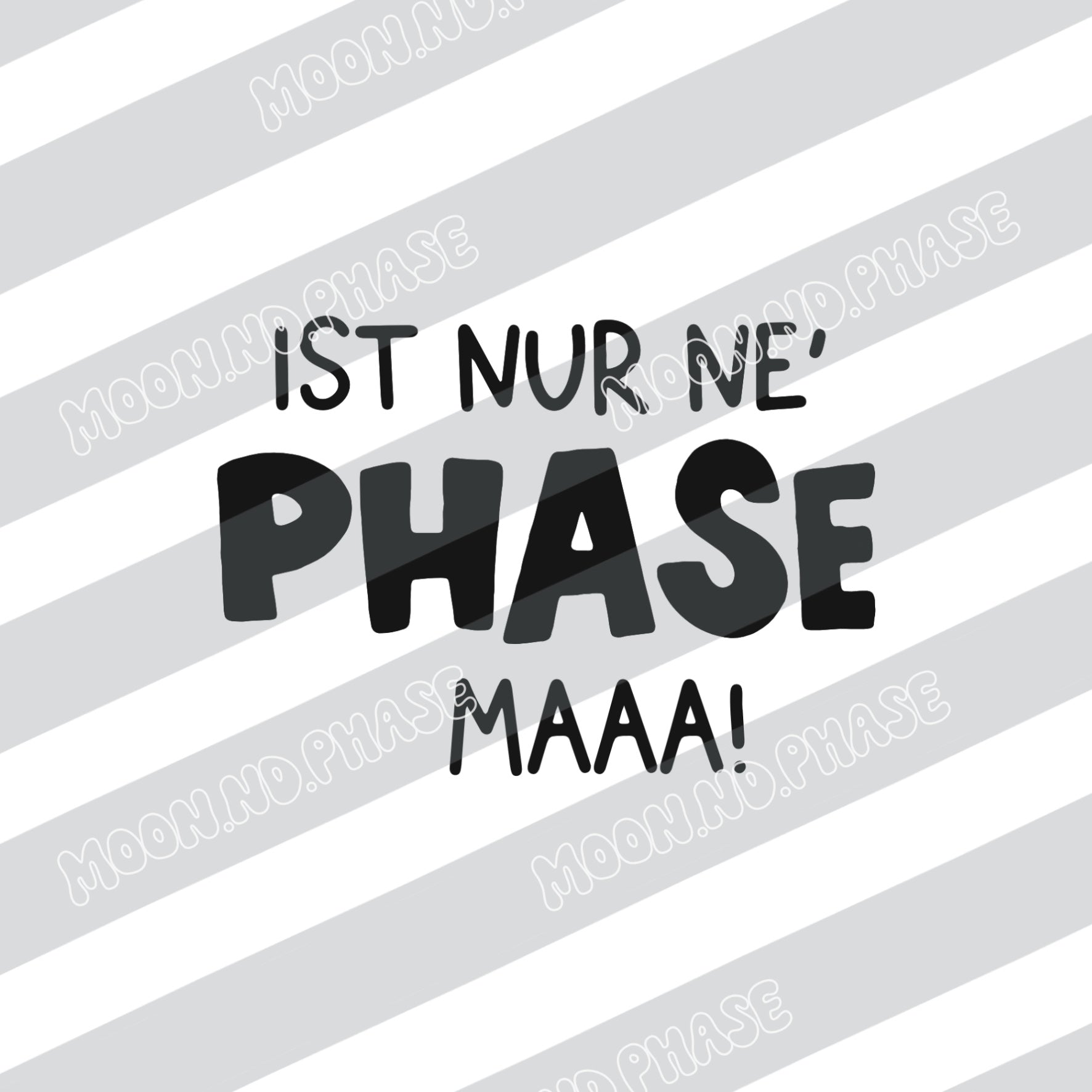 Nur ne Phase, Ma! PNG Datei